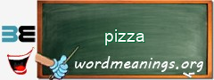 WordMeaning blackboard for pizza